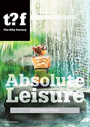 Beispielbild fr Absolute leisure / does leisure work? zum Verkauf von Louis Tinner Bookshop