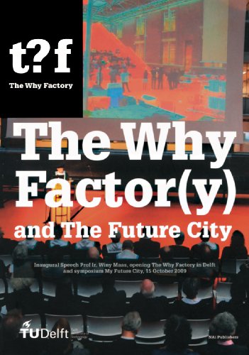 The Why Factory and The Future City (9789056627812) by Maas, Winy; Bouman, Ole; Vanstiphout, Wouter