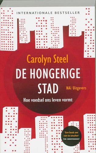 Stock image for De hongerige stad: hoe voedsel ons leven vormt for sale by Revaluation Books