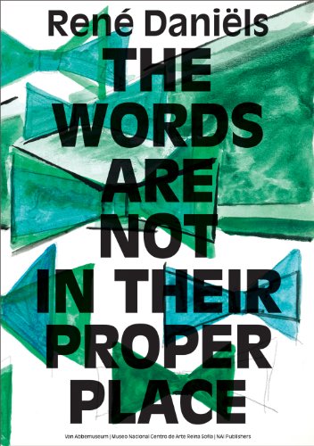 RenÃ© DaniÃ«ls: The Words are Not in Their Proper Place (9789056628437) by Groenenboom, Roland; Emmerik, Pam; Sztulman, Paul; Van Den Boogerd, Dominic