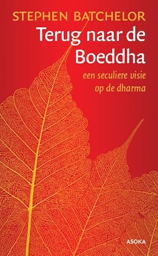 Beispielbild fr Terug naar de Boeddha: een seculiere visie op de dharma zum Verkauf von WorldofBooks