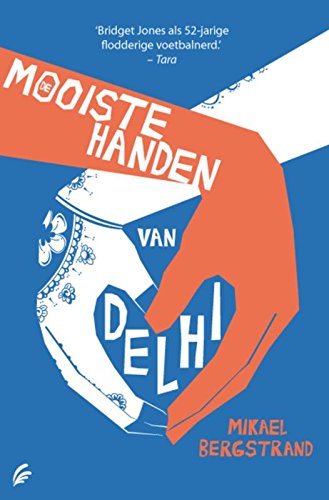 Beispielbild fr De mooiste handen van Delhi (Dutch Edition) zum Verkauf von Better World Books Ltd