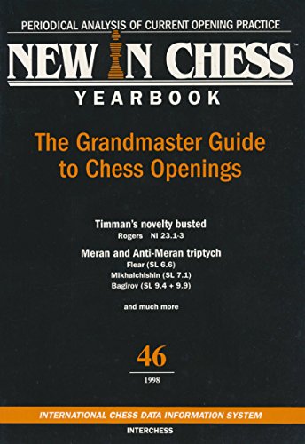 Beispielbild fr Periodical Analysis of current opening Practice New In Chess Yearbook 46 The grandmasters guide to chess openings zum Verkauf von Antiquariat Bcherwurm