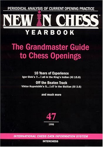 Beispielbild fr New In Chess Yearbook 47 (1998): The Grandmaster Guide to Chess Openings zum Verkauf von Abacus Bookshop