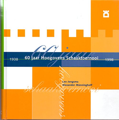 Stock image for 60 Years of Hoogovens Chess Tournaments 1938-1998 / 60 Jaar Hoogovens Schaaktoernooi (in Dutch) for sale by WTP Books