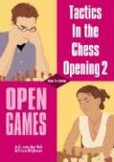 Open Games (Tactics in the Chess Opening) - Van Der Stricht, Geert, Nijboer, Friso