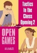 Tactics in the Chess Opening 2: Open Games