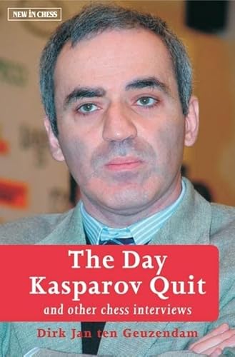 Beispielbild fr The Day Kasparov Quit: and other chess interviews zum Verkauf von Wonder Book