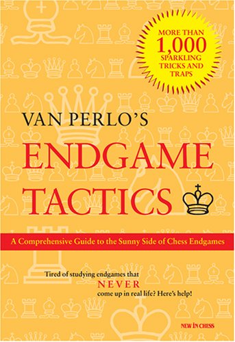 Endgame Tactics: A Comprehensive Guide to the Sunny Side of Chess Endgame