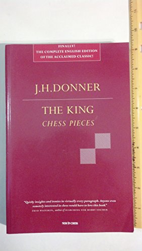 The King: Chess Pieces - Donner, J. H./ Krabbe, Tim (Contributor)/ Pam, Max (Contributor)