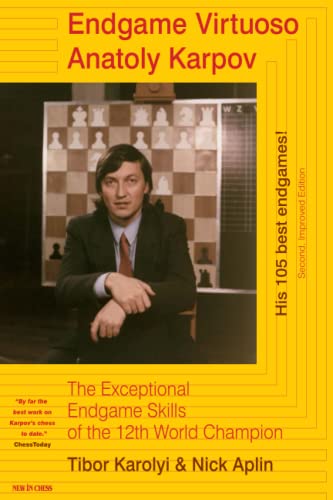 9789056912024: Endgame Virtuoso: Anatoly Karpov: The Exceptional Endgame Skills of the 12th World Champion