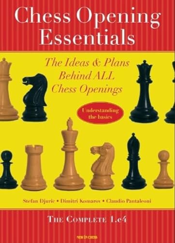 Stock image for Chess Opening Essentials: The Ideas & Plans behind ALL Chess Openings for sale by Blue Awning Books