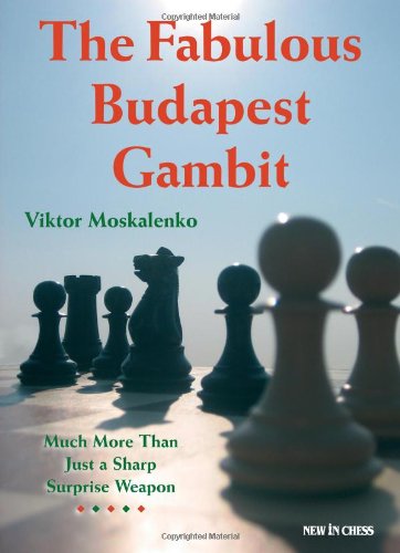 Stock image for The Fabulous Budapest Gambit: Much More Than Just a Sharp Surprise Weapon for sale by Wonder Book