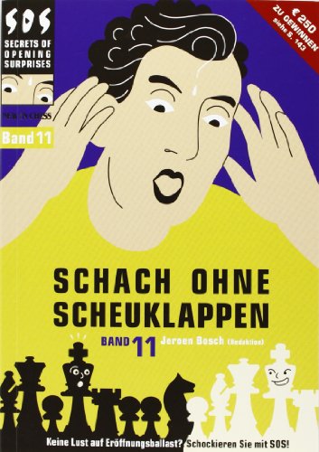 Stock image for Schach ohne Scheuklappen Band 11: Keine Lust auf Erffnungsballast? for sale by Buchmarie