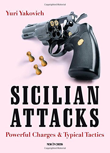 Stock image for Sicilian Attacks: Powerful Charges & Typical Tactics for sale by Ergodebooks