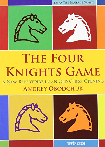 Stock image for The Four Knights Game (New in Chess) for sale by Front Cover Books