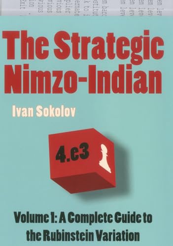 Beispielbild fr The Strategic Nimzo-Indian: A Complete Guide to the Rubinstein Variation zum Verkauf von Wonder Book