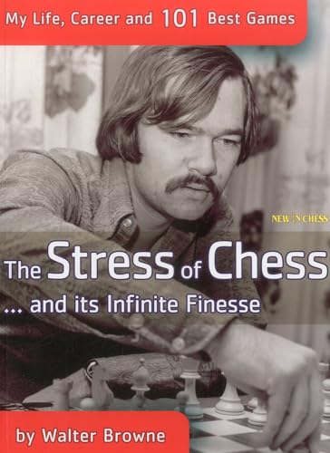 Beispielbild fr The Stress of Chess: My Life, Career and 101 Best Games zum Verkauf von Wonder Book