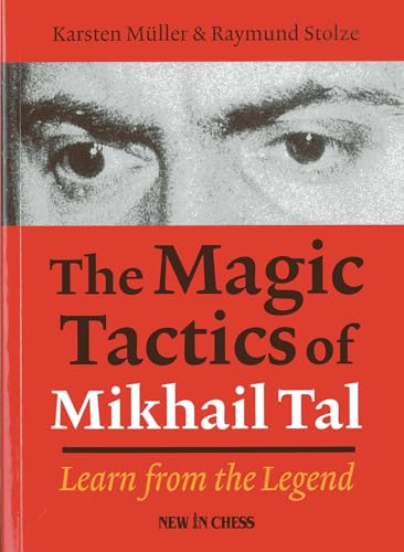 Beispielbild fr The Magic Tactics of Mikhail Tal: Learn from the Legend zum Verkauf von AwesomeBooks