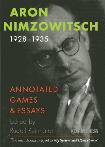 Stock image for Aron Nimzowitsch 1928-1935: Annotated Games & Essays for sale by Sunny Day Books