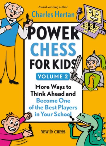 Beispielbild fr Power Chess for Kids : More Ways to Think Ahead and Become One of the Best Players in Your School zum Verkauf von Better World Books