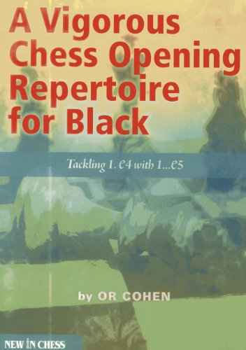Stock image for A Vigorous Chess Opening Repertoire for Black: Tackling 1.e4 with .1.e5 for sale by WorldofBooks