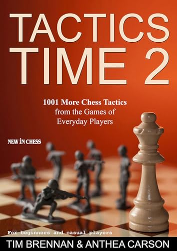 9789056915377: Tactics Time 2: 1001 More Chess Tactics from the Games of Everyday Players