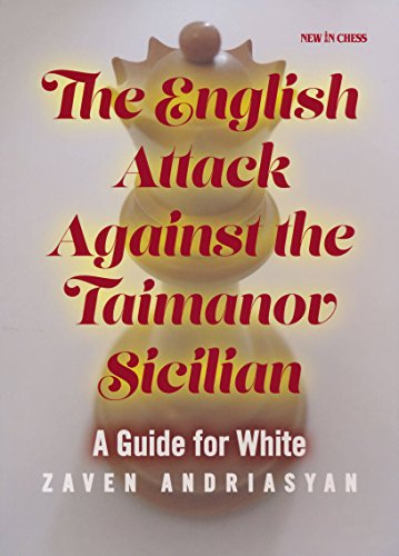 9789056915551: The English Attack Against the Taimanov Sicilian: A Guide for White
