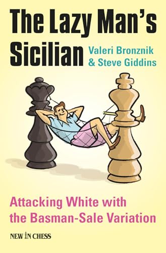 9789056916053: The Lazy Man's Sicilian: Attack and Surprise White with the Basman-Sale Variation