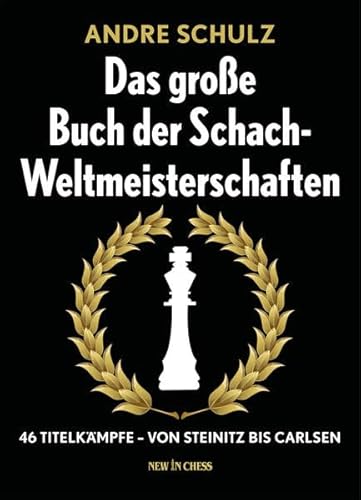 Beispielbild fr Das Grosse Buch der Schach-Weltmeisterschaften zum Verkauf von Blackwell's