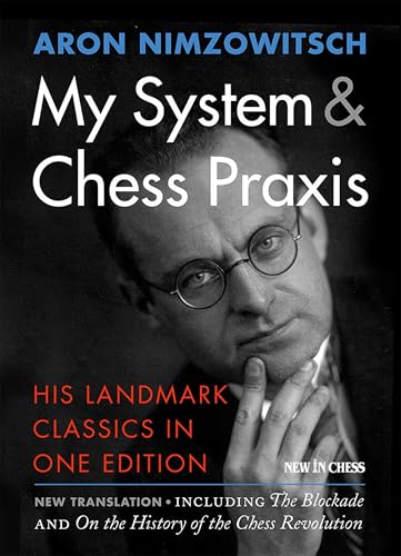 9789056916596: My System & Chess Praxis: His Landmark Classics in One Edition