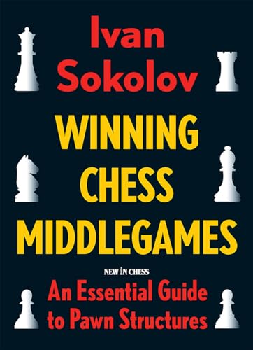 Beispielbild fr Winning Chess Middlegames: An Essential Guide to Pawn Structures zum Verkauf von WorldofBooks