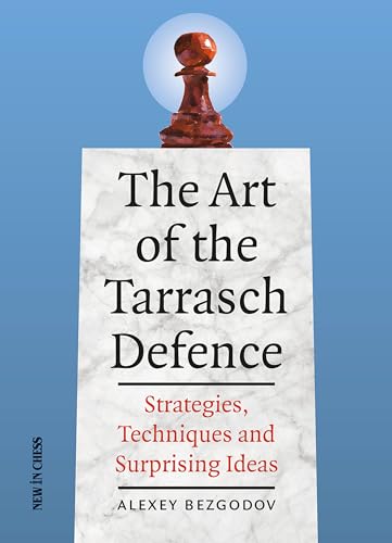 Beispielbild fr The Art of the Tarrasch Defence: Strategies, Techniques and Surprising Ideas zum Verkauf von Buchpark