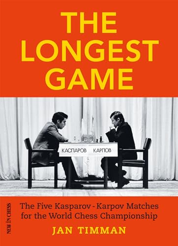 The Longest Game : The Five Kasparov Karpov Matches for the World Chess Championship - Jan Timman