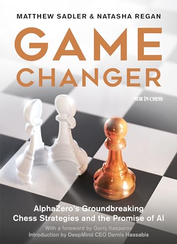 9789056918187: Game Changer: Alphazero's Groundbreaking Chess Strategies and the Promise of Ai