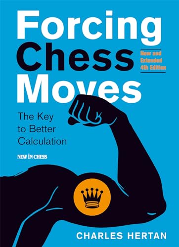 Stock image for Forcing Chess Moves: The Key to Better Calculation for sale by Friends of  Pima County Public Library