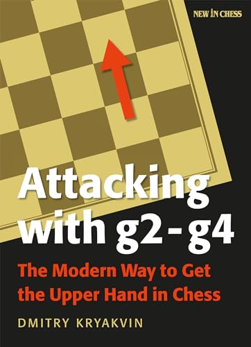 9789056918651: Attacking with g2 - g4: The Modern Way to Get the Upper Hand in Chess