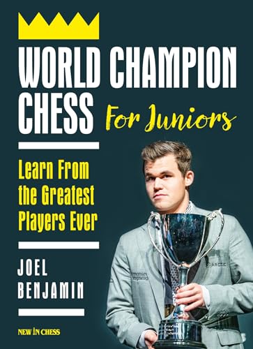 Stock image for World Champion Chess for Juniors: Learn From the Greatest Players Ever for sale by Books Unplugged