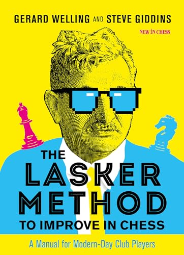 Stock image for The Lasker Method to Improve in Chess: A Manual for Modern-Day Club Players for sale by Wonder Book