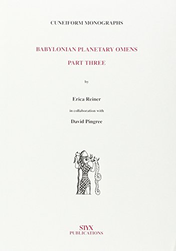 Babylonian Planetary Omens: Part Three (Cuneiform Monographs) (9789056930110) by Reiner; Pingree, D E