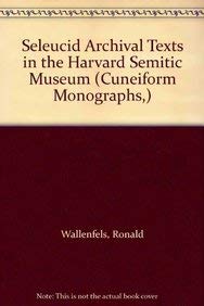 Beispielbild fr Seleucid Archival Texts in the Harvard Semitic Museum (Cuneiform Monographs,) (Cuneiform Monographs,) zum Verkauf von Books From California