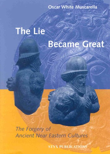 The Lie Became Great (Studies in the Art and Archaeology of Antiquity) - Muscarella, Oscar White