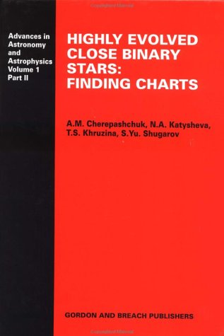 Beispielbild fr Highly Evolved Close Binary Stars: Finding Charts zum Verkauf von Powell's Bookstores Chicago, ABAA