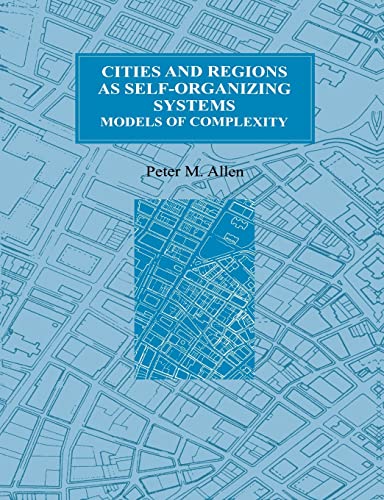 Beispielbild fr Cities and Regions as Self-Organizing Systems: Models of Complexity zum Verkauf von Revaluation Books