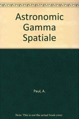 Astronomic Gamma Spatiale