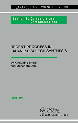 Beispielbild fr Recent Progress in Japanese Speech Synthesis: Section B: Computers and Communications: Vol 31 zum Verkauf von Revaluation Books