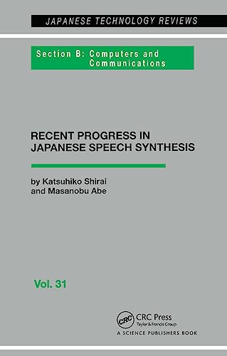 Stock image for Recent Progress in Japanese Speech Synthesis: Section B: Computers and Communications: Vol 31 for sale by Revaluation Books