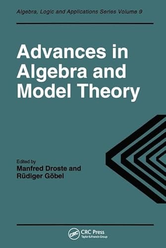 Stock image for Advances in Algebra and Model Theory: Selected Surveys Presented at Conferences in Essen, 1994 and Dresden, 1995 for sale by Revaluation Books