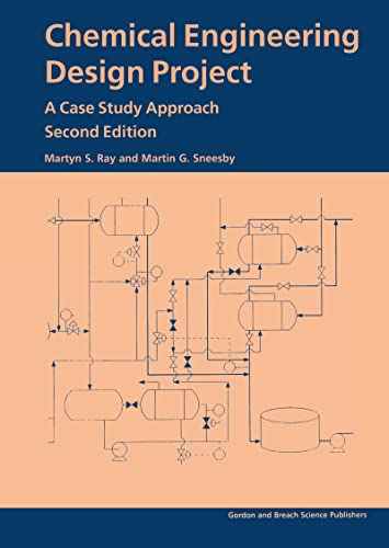 9789056991364: Chemical Engineering Design Project: A Case Study Approach, Second Edition