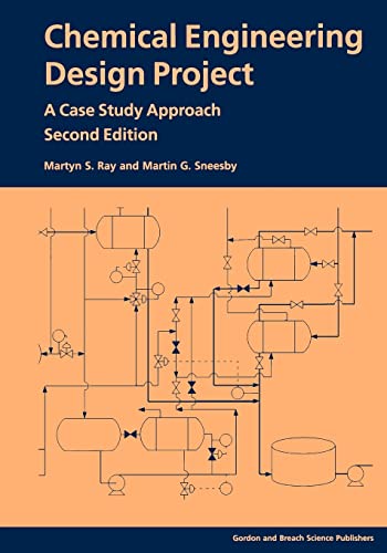 9789056991371: Chemical Engineering Design Project (Second Edition): A Case Study Approach: A Case Study Approach, Second Edition